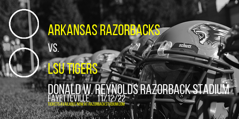 Arkansas Razorbacks vs. LSU Tigers at Razorback Stadium