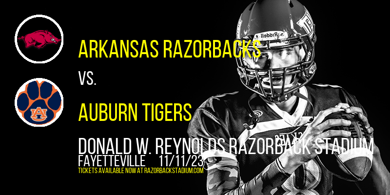 Arkansas Razorbacks vs. Auburn Tigers at Razorback Stadium