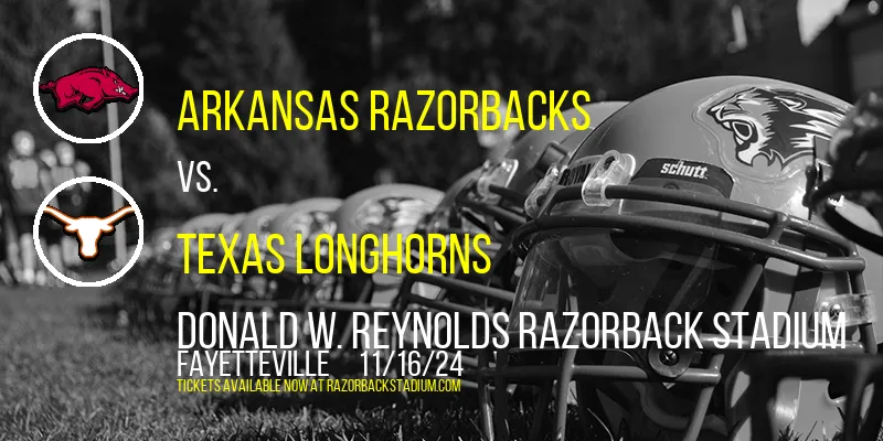 Arkansas Razorbacks vs. Texas Longhorns at Donald W. Reynolds Razorback Stadium